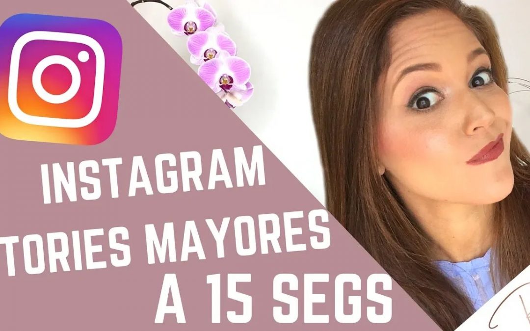 #Instalízate | ¿Cómo hacer Instagram Stories mayores a 15 segundos?